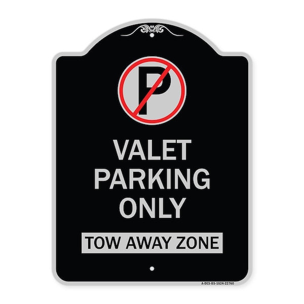 Signmission Valet Parking Only Tow Away Zone Heavy-Gauge Aluminum Architectural Sign, 24" x 18", BS-1824-22760 A-DES-BS-1824-22760 - main